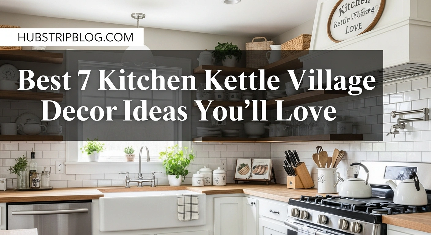 Best 7 Kitchen Kettle Village Decor Ideas You’ll Love