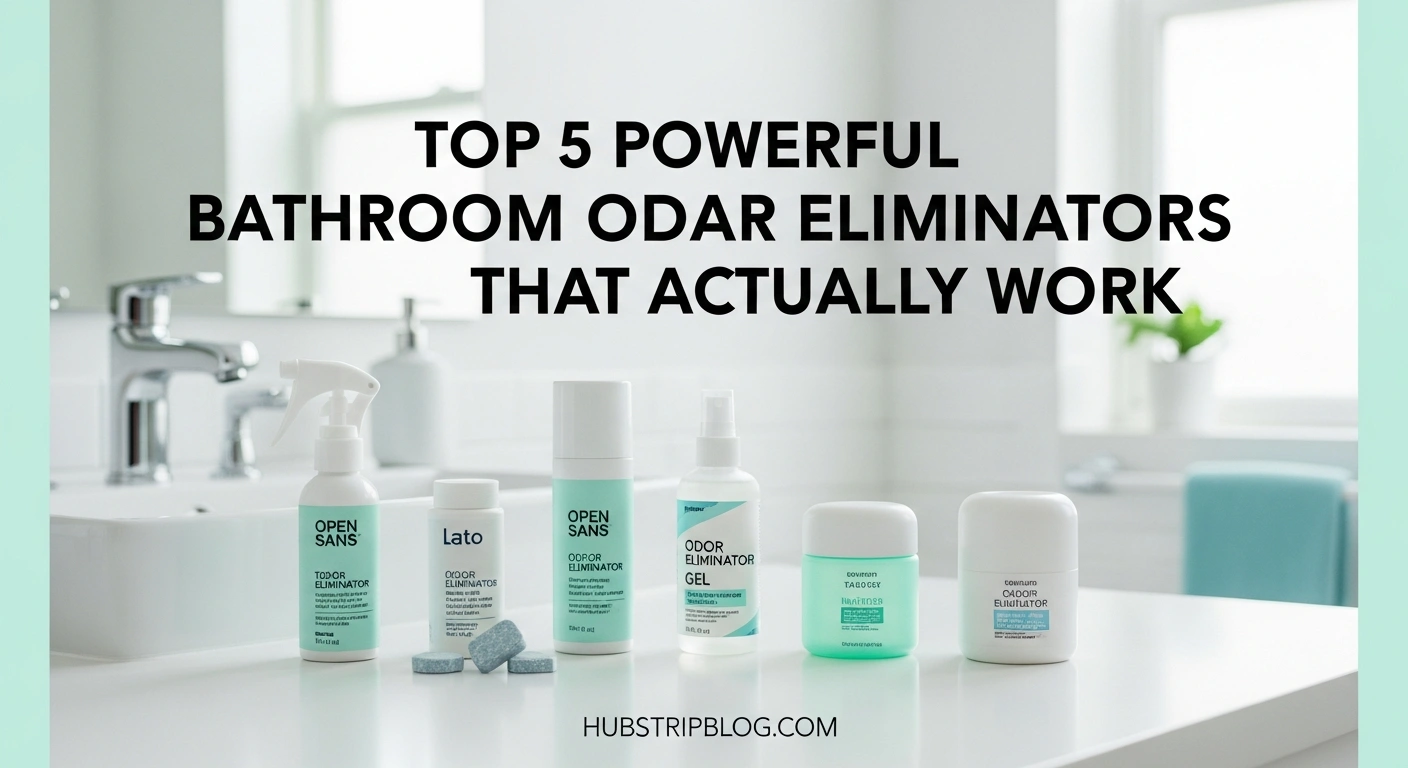 Top 5 Powerful Bathroom Odor